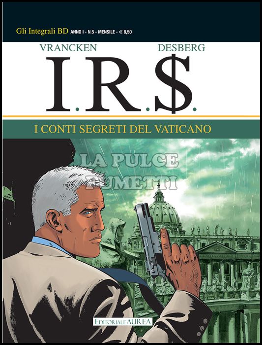 GLI INTEGRALI BD #     5 - I.R.S. 5: I CONTI SEGRETI DEL VATICANO